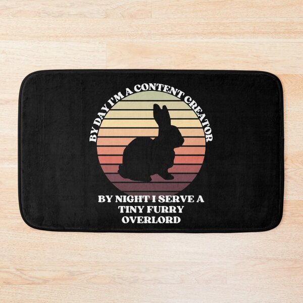 Item preview, CONTENT CREATOR Serves A Tiny Furry Overlord BUNNY designed and sold by McThingummy.