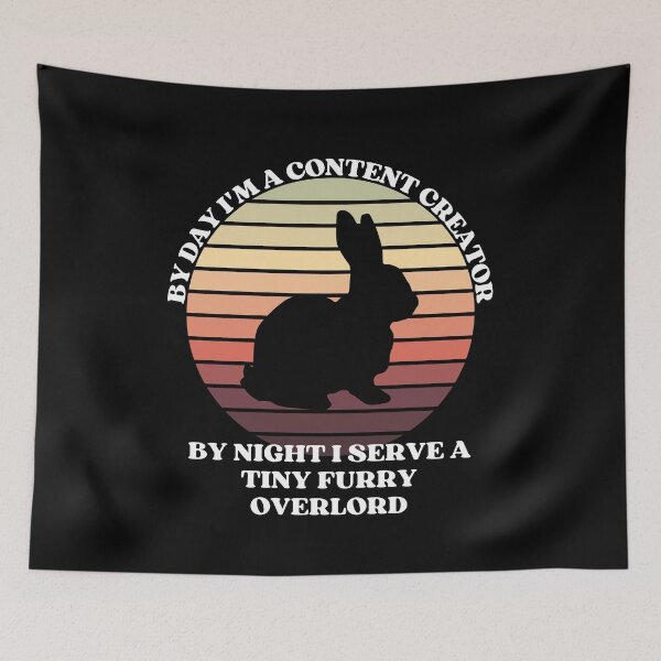 Item preview, CONTENT CREATOR Serves A Tiny Furry Overlord BUNNY designed and sold by McThingummy.