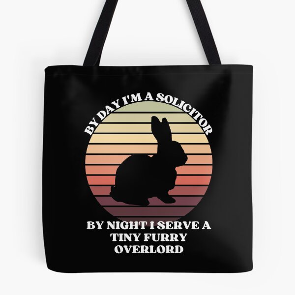 Item preview, SOLICITOR Serves A Tiny Furry Overlord BUNNY designed and sold by McThingummy.