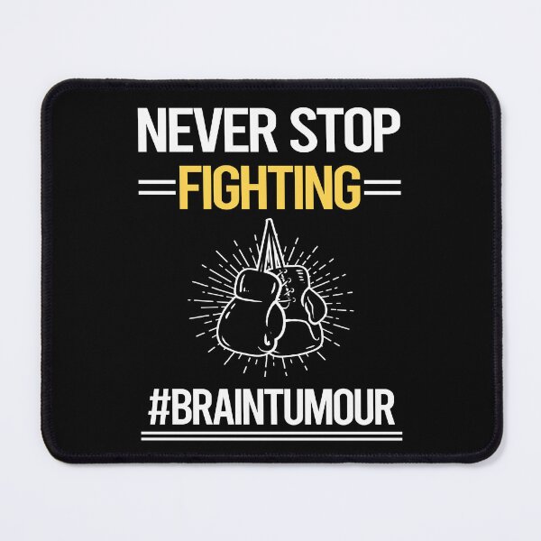 Item preview, Never Stop Fighting With Brain Tumour designed and sold by StoreHornedFace.