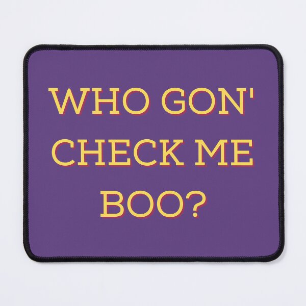 Item preview, Who gon' check me boo? designed and sold by Spiffle.