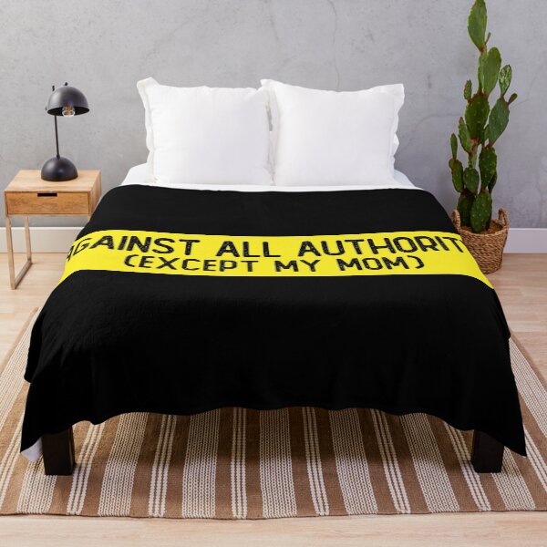 Item preview, Against All Authority Except My Mom Funny Bumper designed and sold by Sour Soul.
