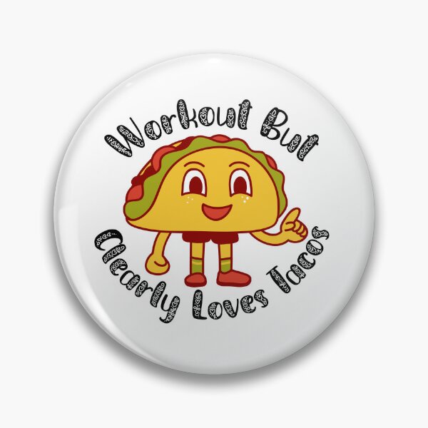 Item preview, Workout But Clearly Loves Tacos designed and sold by nextneveldesign.