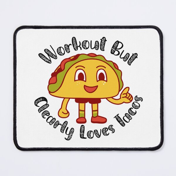 Item preview, Workout But Clearly Loves Tacos designed and sold by nextneveldesign.