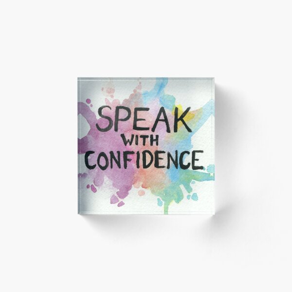 Speak with Confidence - My Mantras Acrylic Block