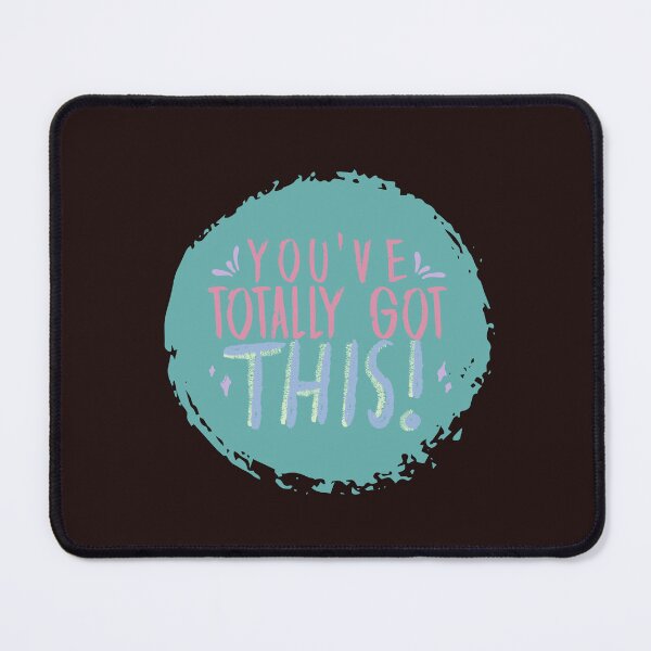 Item preview, Quote of You've Totally Got This ! designed and sold by akartiwa.