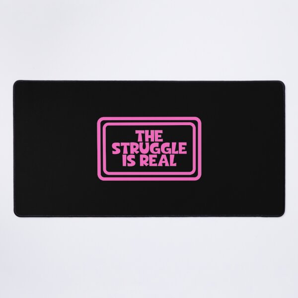 Item preview, The Struggle Is Real designed and sold by JourneyCreative.