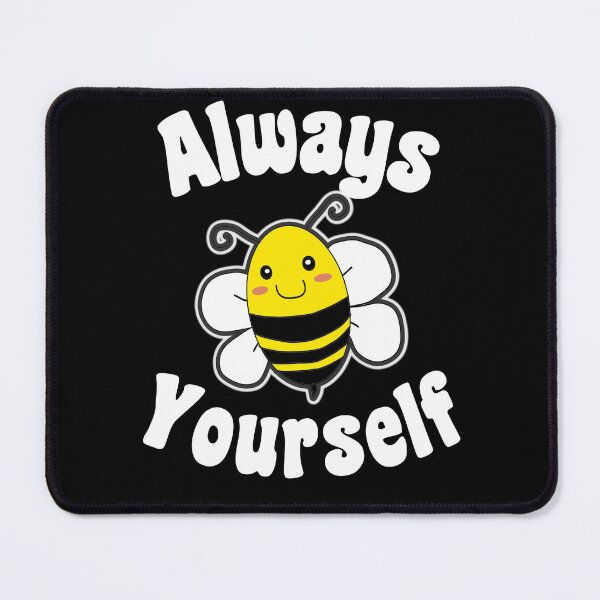 Item preview, Always Bee Yourself Cute Kawaii designed and sold by marveloso.