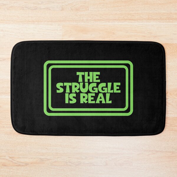 Item preview, The Struggle Is Real designed and sold by JourneyCreative.