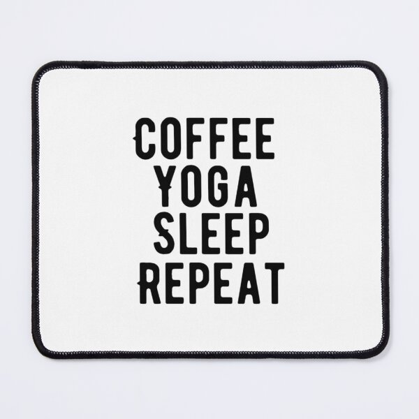 Item preview, Coffee Yoga Sleep Repeat text designed and sold by ashleyhudson.