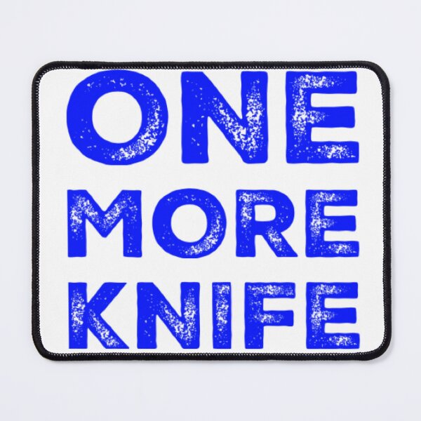 Item preview, one more knife knife addict designed and sold by 1andydesign.