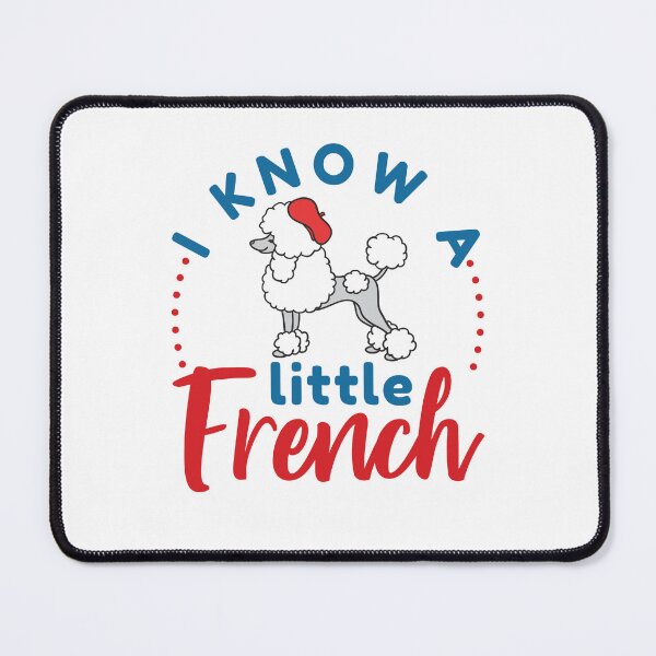 Item preview, I Know a Little French Cute French Poodle Lover designed and sold by jaygo.