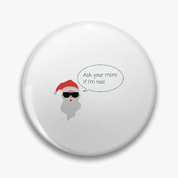 Item preview, Ask your mom if I'm real designed and sold by Ronaut.