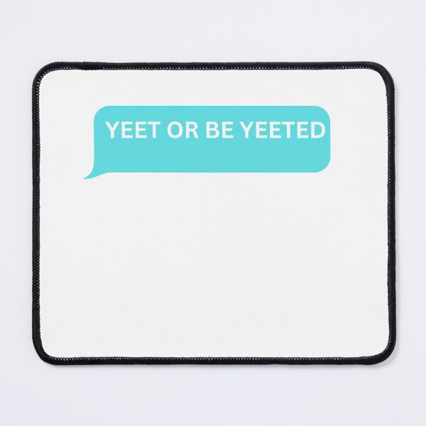 Item preview, yeet or yeeted - bubble message  designed and sold by justbejoker.