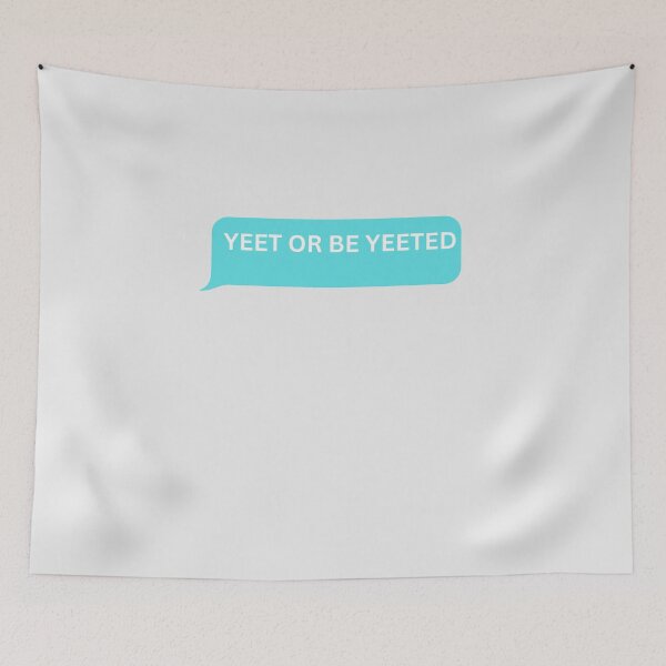 Item preview, yeet or yeeted - bubble message  designed and sold by justbejoker.