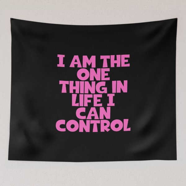 Item preview, I Am The One Thing In Life I Can Control designed and sold by JourneyCreative.