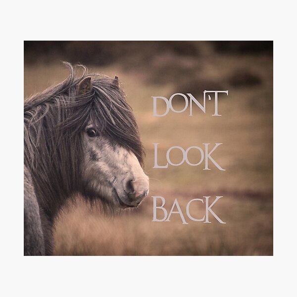 Don't look back Photographic Print