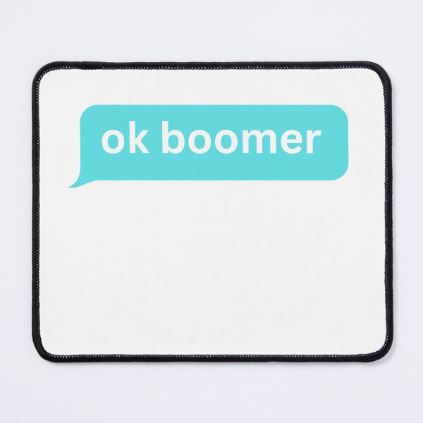 Item preview, ok boomer - bubble message designed and sold by justbejoker.