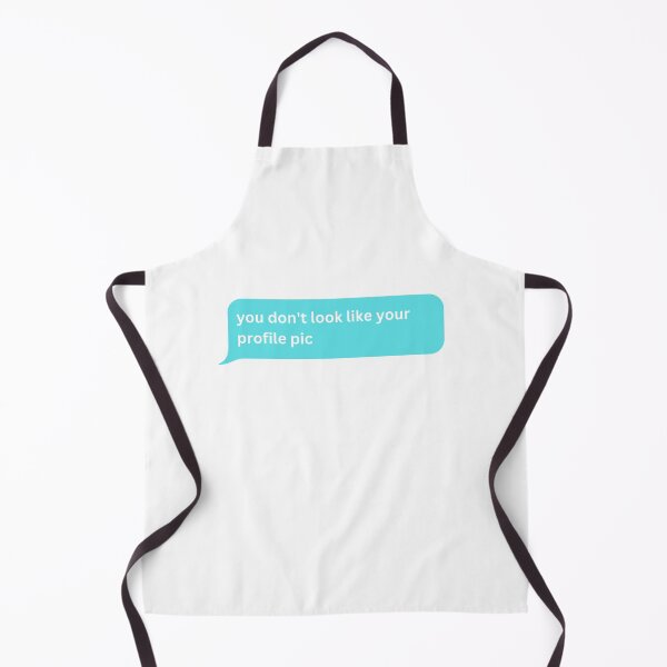 Item preview, you don't look like your profile pic - bubble message designed and sold by justbejoker.