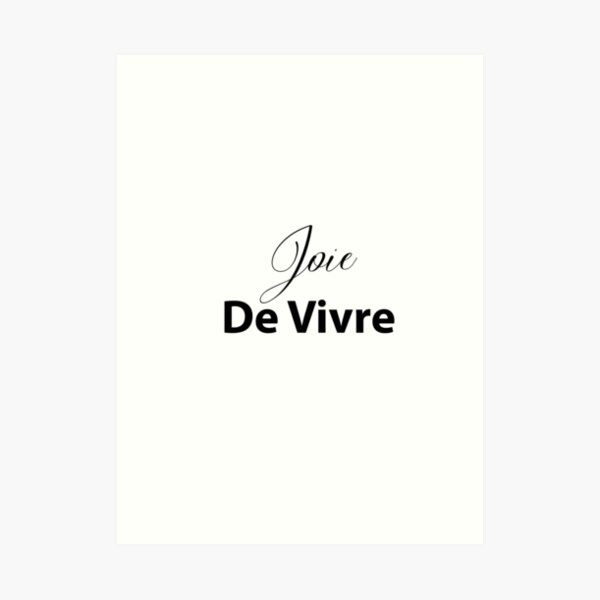 Impression Artistique Joie De Vivre Inspirational Motivation Citations Wall Art Print Par Irnata Redbubble