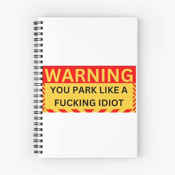 Item preview, warning you park like a idiot  designed and sold by GraphicGuru13.