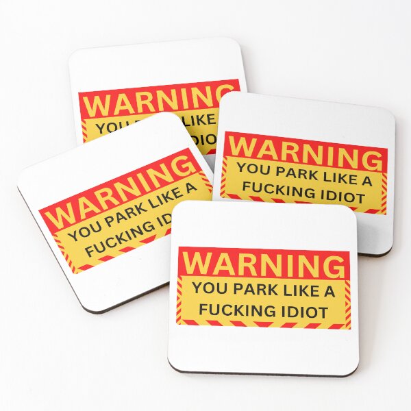 Item preview, warning you park like a idiot  designed and sold by GraphicGuru13.