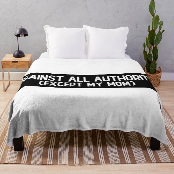 Item preview, Against All Authority Except My Mom Cool Biker designed and sold by Sour Soul.
