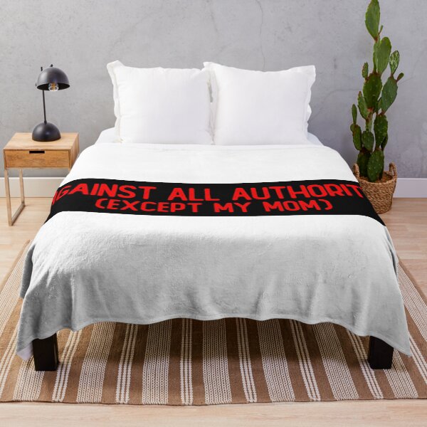 Item preview, Against All Authority Except My Mom Funny Biker designed and sold by Sour Soul.