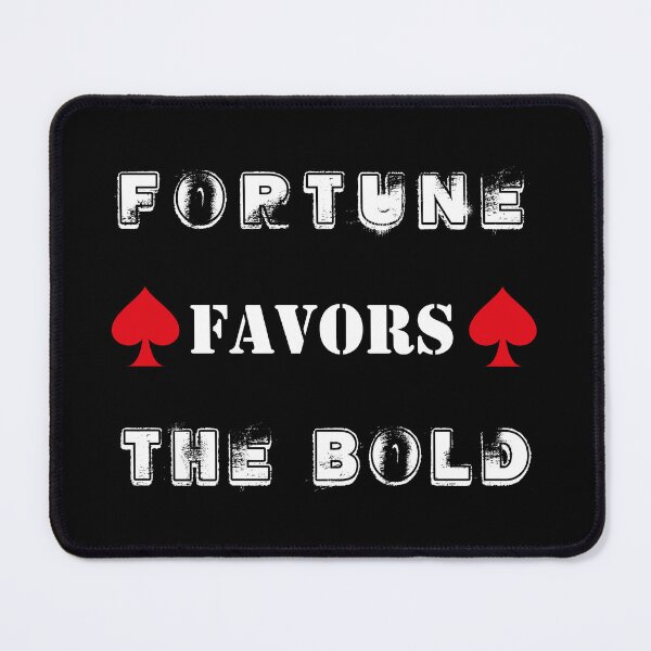 Item preview, fortune favors the bold designed and sold by mad art.