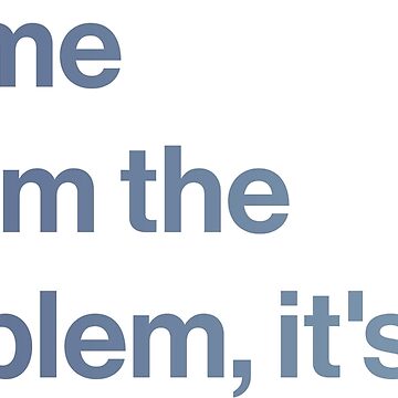 Magnet-Die Cut-It’s me, hi! I’m the problem, it’s me-Taylor Swift