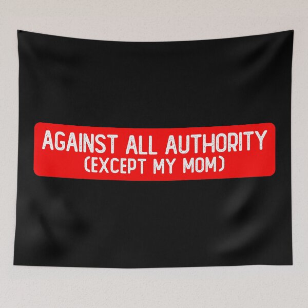 Item preview, Against All Authority Except My Mom Cool Helmet designed and sold by Sour Soul.