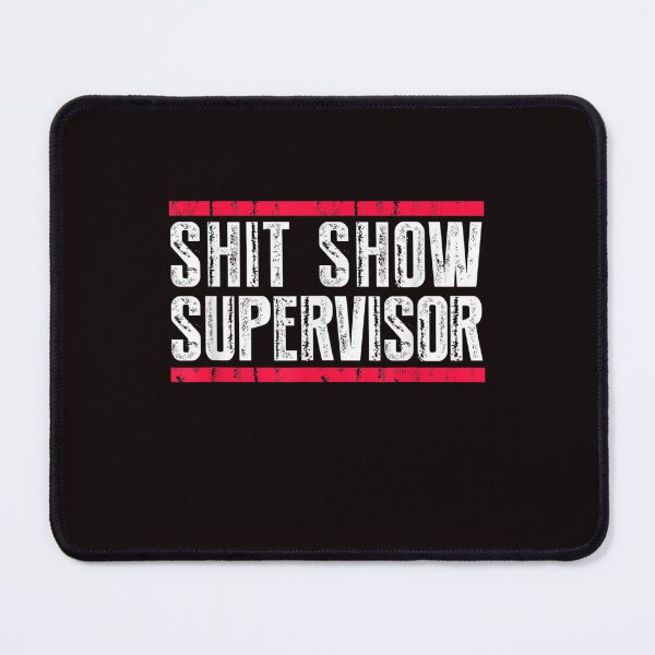 Item preview, Shit Show Supervisor designed and sold by Best Selling ⭐⭐⭐⭐⭐(9.0).