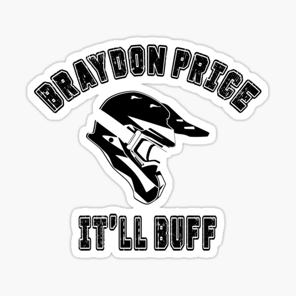 Braydon Price Merch It'll Buff T Shirt - Sgatee