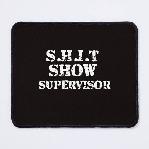 Item preview, Shit Show Supervisor designed and sold by Best Selling ⭐⭐⭐⭐⭐(9.0).