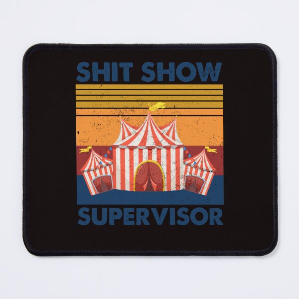 Item preview, Shit Show Supervisor designed and sold by Best Selling ⭐⭐⭐⭐⭐(9.0).
