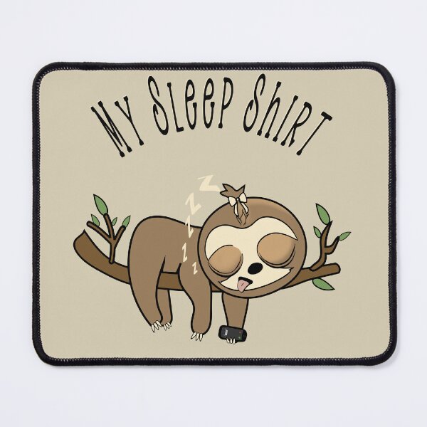 Item preview, My sleep shirt funny cute sloth designed and sold by TipTopTapo.
