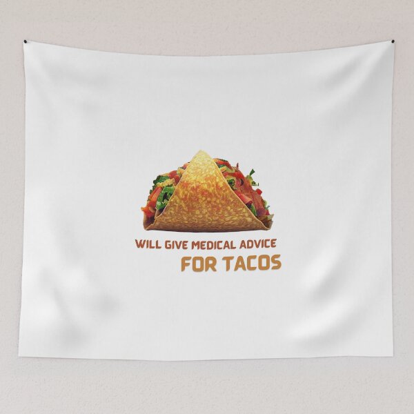 Item preview, Funny Will Give Medical Advice for Tacos  designed and sold by TheCreativeFab.
