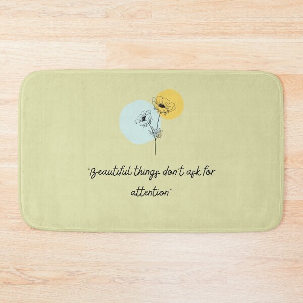 Item preview, Beautiful Things Don't Ask for attention. designed and sold by QUOT-s.