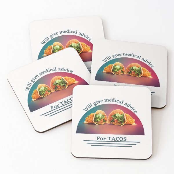 Item preview, Colourful Will Give Medical Advice for Tacos  designed and sold by TheCreativeFab.