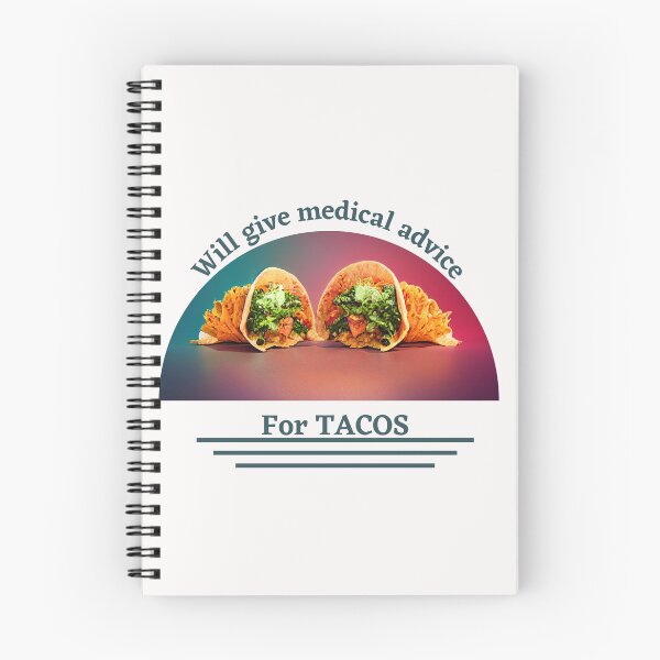 Item preview, Colourful Will Give Medical Advice for Tacos  designed and sold by TheCreativeFab.