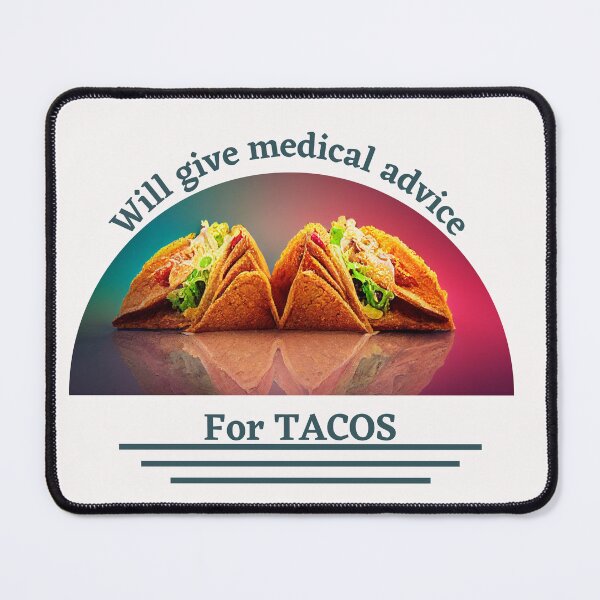 Item preview, Rainbow Will Give Medical Advice for Tacos designed and sold by TheCreativeFab.