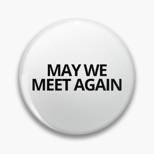 Item preview, May We Meet Again — Hundred, Series, Quotes designed and sold by CROWNLIGHT.