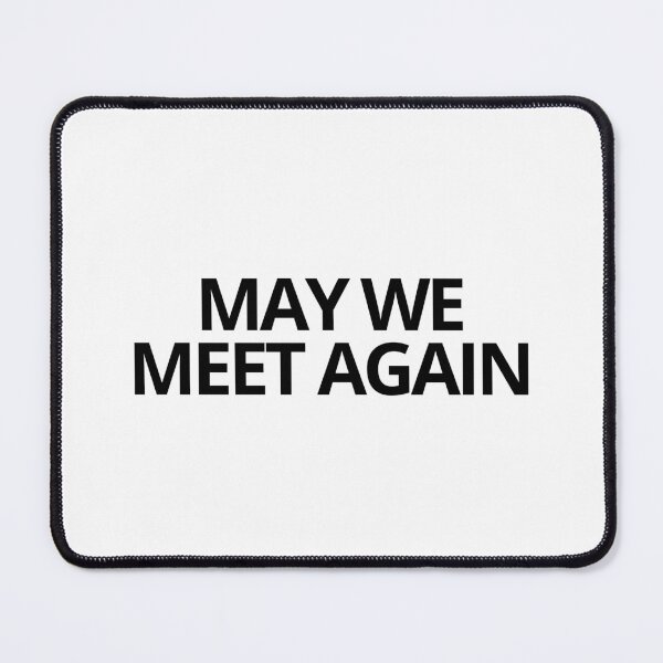 Item preview, May We Meet Again — Hundred, Series, Quotes designed and sold by CROWNLIGHT.