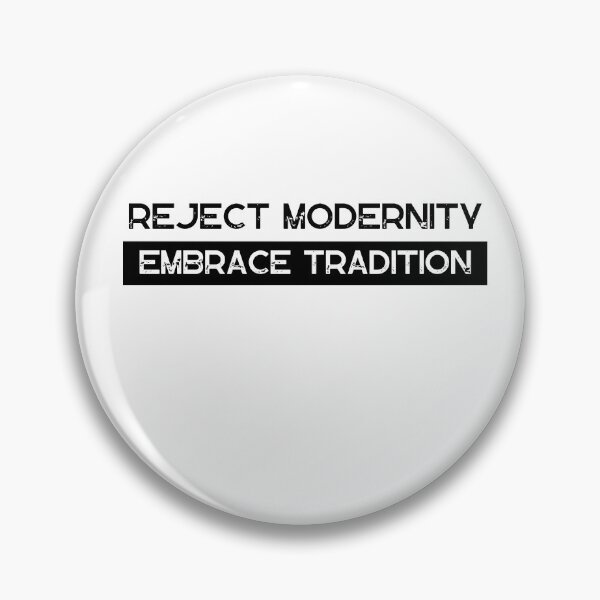 Item preview,  Reject Modernity Embrace Tradition designed and sold by Ampzy.