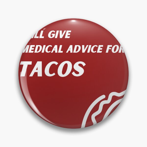Item preview, Red Will Give Medical Advice for Tacos designed and sold by TheCreativeFab.