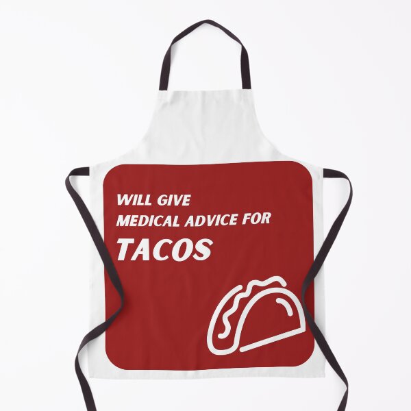Item preview, Red Will Give Medical Advice for Tacos  designed and sold by TheCreativeFab.