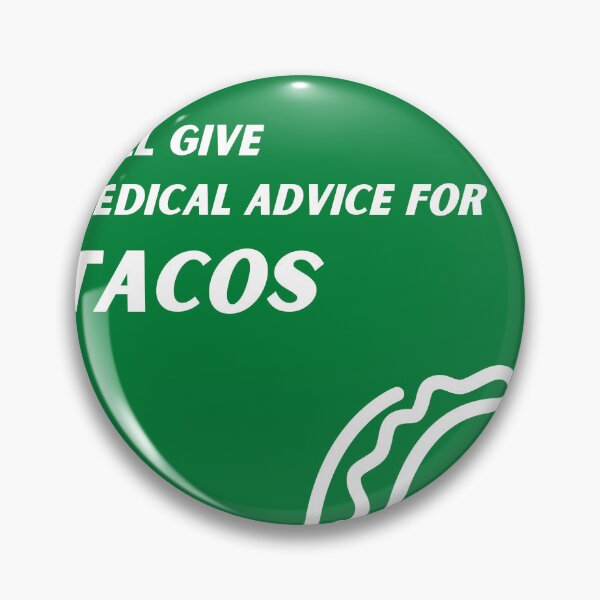 Item preview, Green Will Give Medical Advice for Tacos designed and sold by TheCreativeFab.