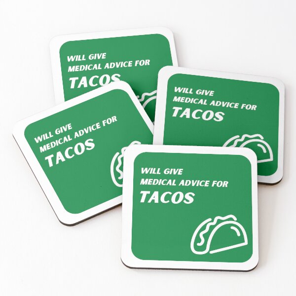 Item preview, Green Will Give Medical Advice for Tacos  designed and sold by TheCreativeFab.