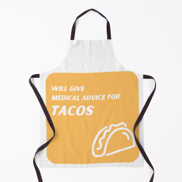 Item preview, Yellow Will Give Medical Advice for Tacos  designed and sold by TheCreativeFab.
