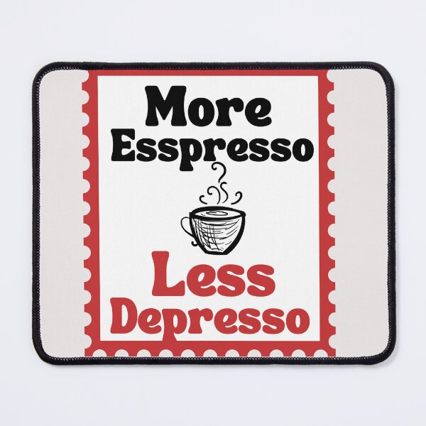 Item preview, Espresso Less Depresso designed and sold by Simo0455.